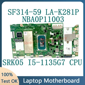 GH4FT LA-K281P Высококачественная материнская плата для материнской платы ноутбука Acer SF314-59 NBA0P11003 с процессором i5-1135G7 100% полностью работает хорошо